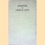 Chanties in Greek and Latin door W.H.D. Rouse