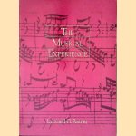 The Musical Experience: Sound, Movement, and Arrival door Leonard G. Ratner