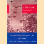De Bataafsche Republiek, zo als zij behoord te zijn, en zo als zij weezen kan, of Revolutionaire droom in 1798 wegens toekomstige gebeurtenissen tot 1998 door Gerrit Paape