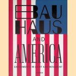 Bauhaus and America: Experiments in Light and Movement door Hermann Arnhold