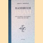 Handbuch Islam: die Glaubens- und Rechtslehre der Muslime door A?mad A. Reidegeld