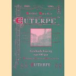 Geschiedschrijving van 100 jaar Koninklijk Utrechts Mannenkoor Euterpe door Hans Noyens