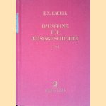 Bausteine f&uuml;r Musikgeschichte I-III (3 parts in 1 volume) door F.X. Haberl