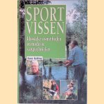 Sportvissen. Klassieke vismethoden en moderne vangtechnieken door Kees Ketting
