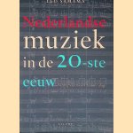 Nederlandse muziek in de 20-ste eeuw: Voorspel tot een nieuwe dag door Leo Samama