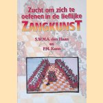 Zucht om zich te oefenen in de lieflijke zangkunst door S.W.M.A Haan