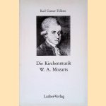 Die Kirchenmusik W.A. Mozarts door Karl Gustav Fellerer