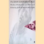The Don Giovanni Book: Myths of Seduction and Betrayal door Jonathan Miller
