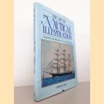 The Art of Nautical Illustration: A Visual Tribute to the Achievements of the Classic Marine Illustrators door Michael E. Leek