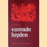 Varende luyden: Studi&euml;n over de Middeleeuwse groepen van onmaatschappelijken in de Nederlanden door Diederik Theodorus Enklaar