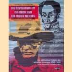 Die Revolution ist ein Buch und ein freier Mensch: die politischen Plakate des befreiten Nicaragua 1979-1990 und der internationalen Solidarit&auml;tsbewegung door Otker Bujard e.a.