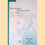 De negen symfonie&euml;n van Beethoven: Luistergids voor melomanen door Herman Baeten