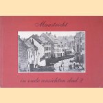 Maastricht in oude ansichten, deel 2 door J.G.J. Koreman