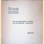 Het Concertgebouw en de Soci&euml;teit "Harmonie" 1889-1939: 50 jaar concerten te Rotterdam door Rudolf Mengelberg