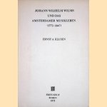 Johann Wilhelm Wilms und das Amsterdamer Musikleben (1772-1847) door Ernst A. Klusen