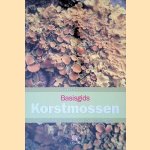 Basisgids korstmossen: Kennismaken met korstmossen door Arie van den Bremer e.a.