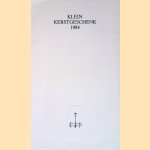 Klein kerstgeschenk 1984: Kleine kerstkroniek 1944 door W. Indenhaeck