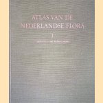 Atlas van de Nederlandse flora 1: uitgestorven en zeer zeldzame planten door J. Mennema e.a.