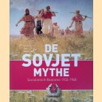 De Sovjet mythe: Socialistisch Realisme 1932-1960 door Evgenia Petrova e.a.