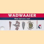 Wadwaaier: Weet snel wat u ziet! door Waddenvereniging