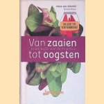 Van zaaien tot oogsten door Hans van Eekelen