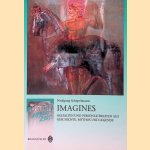 Imagines: Gestalten und Pers&ouml;nlichkeiten aus Geschichte, Mythos und Legende door Wolfgang Schepelmann
