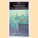 The Woman in White door Wilkie Collins