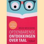 Opzienbarende ontdekkingen over taal door Milfje Meulskens