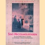 Sint-Nicolaasliederen: de oorspronkelijke teksten en melodie&euml;n van alle bekende, traditionele Sinterklaasliederen - Softcover door Henk van Benthem