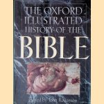 The Oxford Illustrated History of the Bible door John William Rogerson