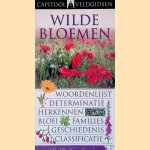 Capitool Veldgids - Wilde bloemen: woordenlijst, determinatie, herkennen, bloei, families, geschiedenis, classificatie door Neil Fletcher