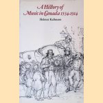 A History of Music in Canada 1534-1914
Helmut Kallmann
&euro;&nbsp;20,00