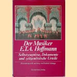 Der Musiker E.T.A. Hoffmann: Ein Dokumentenband: Selbstzeugnisse, Dokumente und zeitgen&ouml;ssische Urteile
Friedrich Schnapp
&euro;&nbsp;20,00
