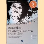 Remember, I'll always love you: Das H&ouml;rbuch zum Sprachen lernen.mit ausgew&auml;hlten Kurzgeschichten
Elizabeth George
&euro;&nbsp;10,00