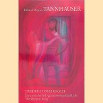Tannh&auml;user und der S&auml;ngerkrieg auf Wartburg: Eine musikalisch-geisteswissenschaftliche Werkbesprechung door Friedrich Oberkogler