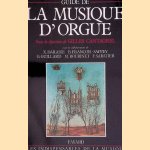 Guide de la musique d'orgue door Xavier Darasse