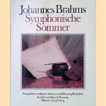 Johannes Brahms: Symphonische Sommer door Hans A. Neunzig