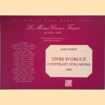 Livre d’Orgue: Contenant Cinq Messes: 1688
André Raison
€ 45,00 Livre d’Orgue: Contenant Cinq Messes: 1688
André Raison
€ 45,00