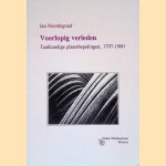 Voorlopig verleden: Taalkundige plaatsbepalingen, 1797-1960 door Jan Noordegraaf