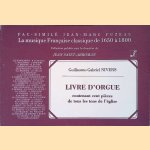 Livre d'Orgue: Contenant cent pièces de tous les tond de l'église
Guillaume-Gabriel Nivers
€ 25,00 Livre d'Orgue: Contenant cent pièces de tous les tond de l'église
Guillaume-Gabriel Nivers
€ 25,00