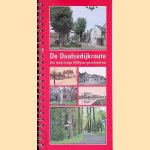 De Daalsedijkroute: Een tocht langs 1000 jaar geschiedenis door Bettina van Santen