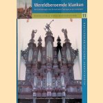 Wereldberoemde klanken: Het Schnitgerorgel in de Der Aa-kerk te Groningen en zijn voorgangers door Jan Luth