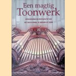 Een magtig toonwerk: geschiedenis en restauratie van het Ibach-orgel te Bergen op Zoom + CD door Ad van den Bulck