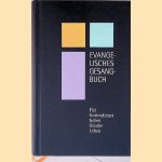Evangelisches Gesangbuch f&uuml;r Gottesdients, Gebet, Glaube, Leben: Ausgabe f&uuml;r die Evangelisch-Lutherischen Kirchen in Bayern und Th&uuml;ringen door Evangelisch-Lutherische Kirche in Bayern