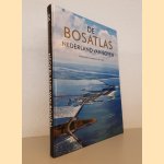 De Bosatlas: Nederland van boven door Henk Donkers