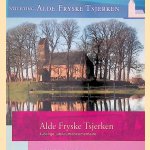 Alde Fryske Tsjerken: 4-delige jubileumdocumentaire: DVD door Hylke Algra e.a.