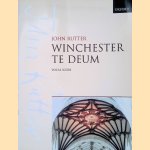 Winchester te deum: vocal score door John Rutter