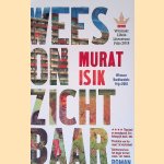 Wees onzichtbaar
Murat Isik
€ 8,00 Wees onzichtbaar
Murat Isik
€ 8,00