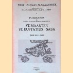 West Indisch Plakaatboek: Publikaties en andere wetten betrekking hebbende op St. Maarten, St. Eustatius en Sava 1648/1681-1816 door Dr. J.A. Schiltkamp e.a.