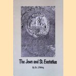 The Jews and St. Eustatius: The Eighteenth Century Jewish Congregation Honen Dalim and Description of the old Cemetry door Dr. J. Hartog